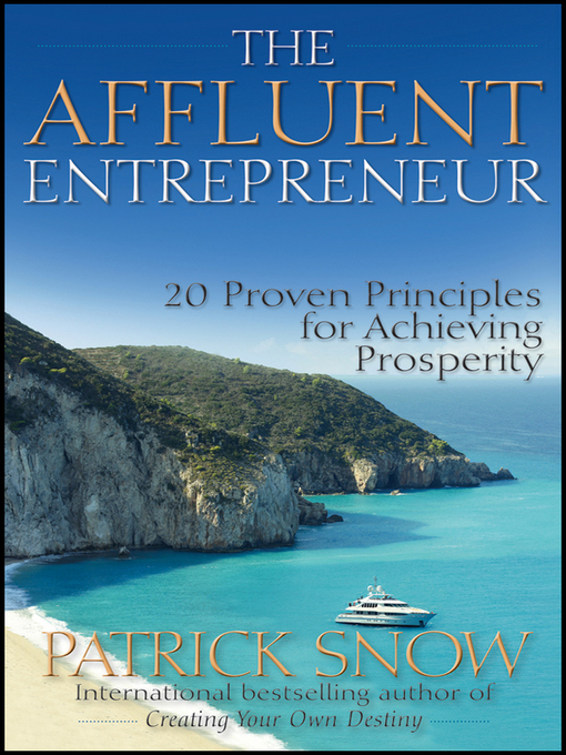 Title details for The Affluent Entrepreneur by Patrick Snow - Available